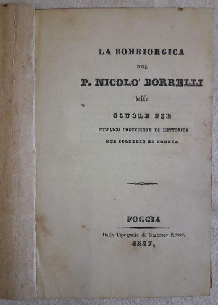 LA BOMBIORGICA DEL P. NICOLO BORRELLLI DELLE SCUOLE PIE PUBBLICO …
