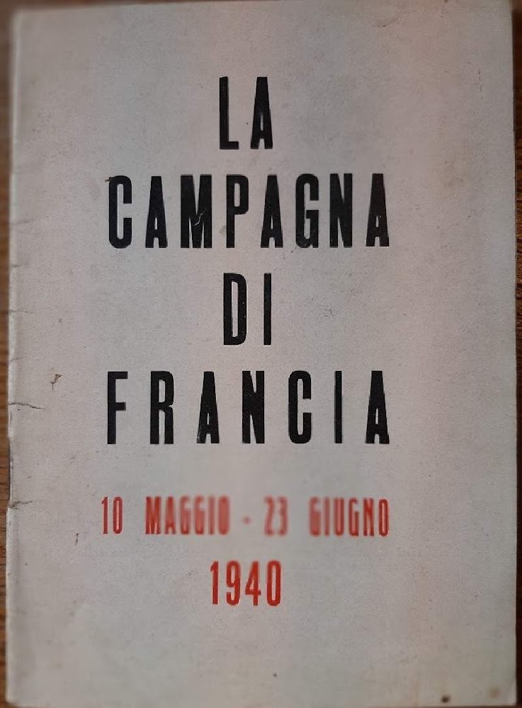 LA CAMPAGNA DI FRANCIA 10 maggio-23 giugno 1940