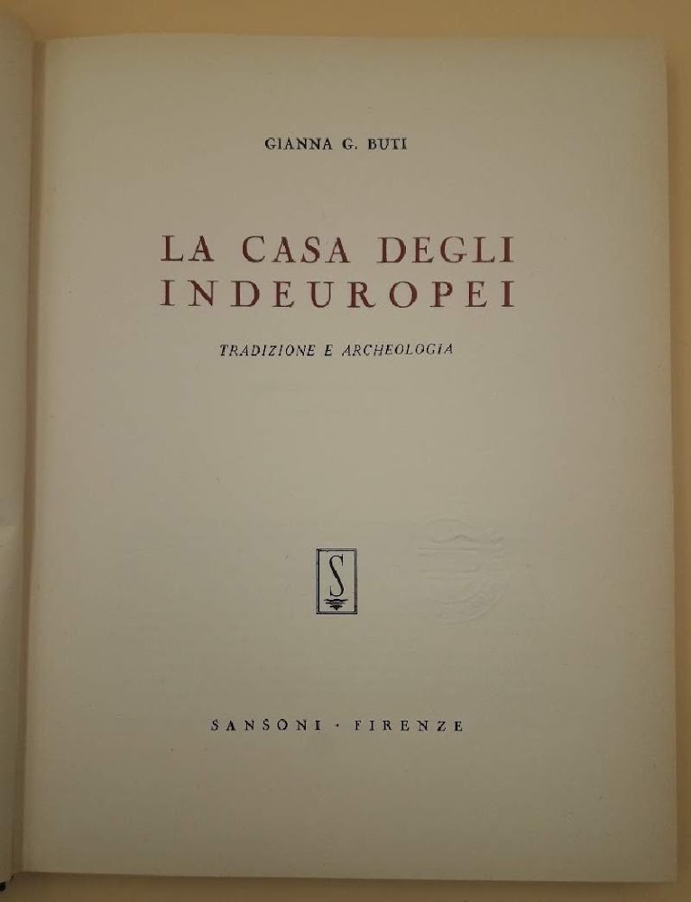 LA CASA DEGLI INDEUROPEI-TRADIZIONE E ARCHEOLOGIA(1962)