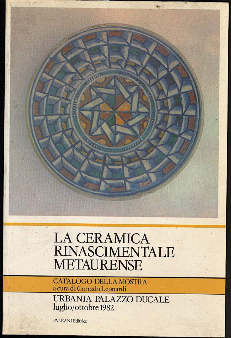 LA CERAMICA RINASCIMENTALE METAURENSE