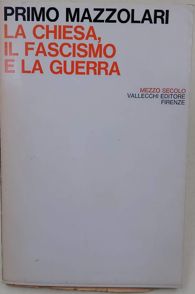 LA CHIESA, IL FASCISMO E LA GUERRA(1966)