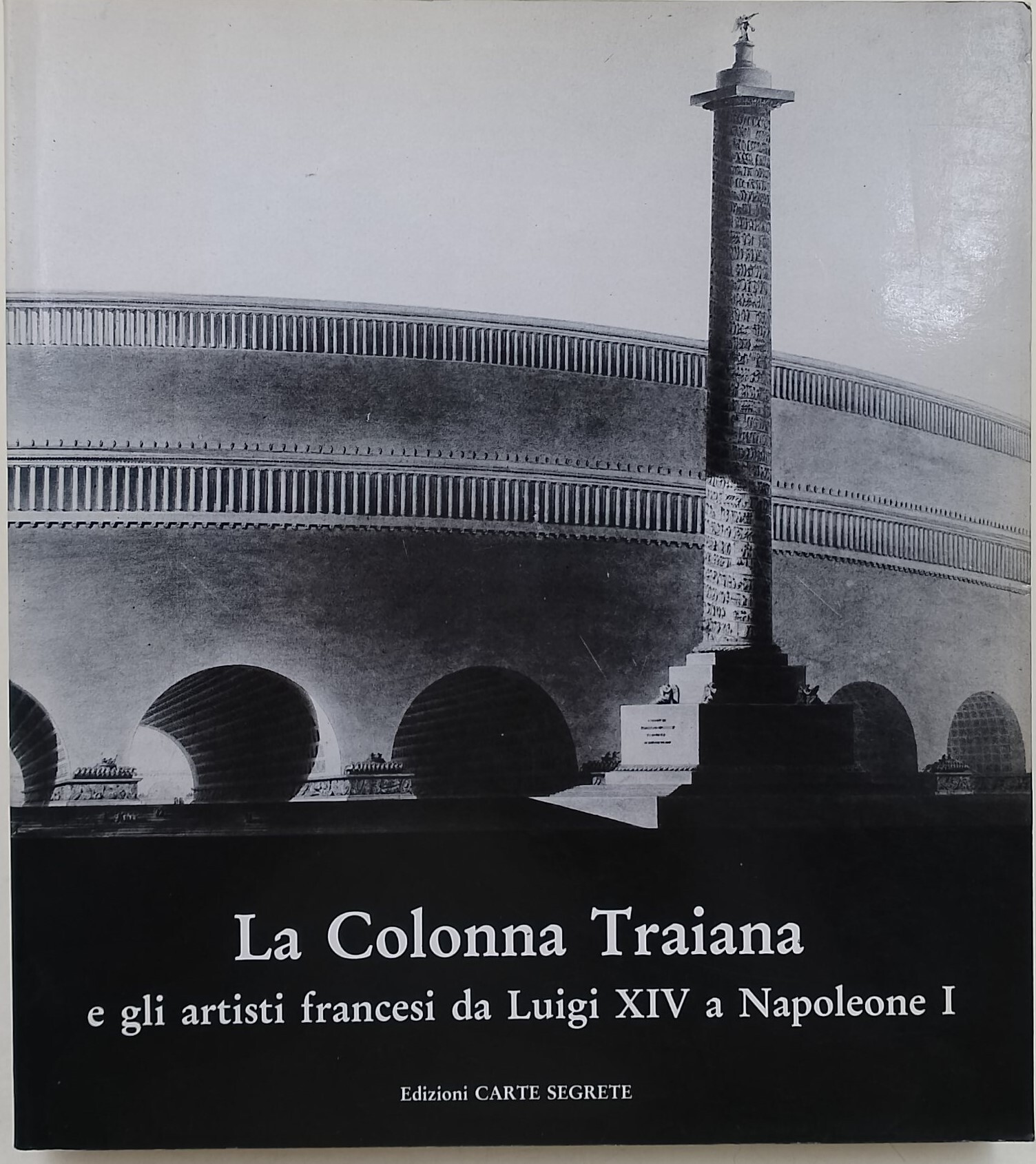 La Colonna Traiana e gli artisti da Luigi XIV a …
