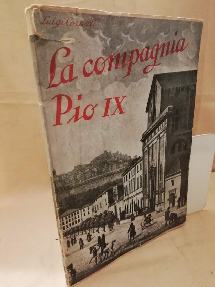 LA COMPAGNIA PIO IX- giornale di un volontario della legione …