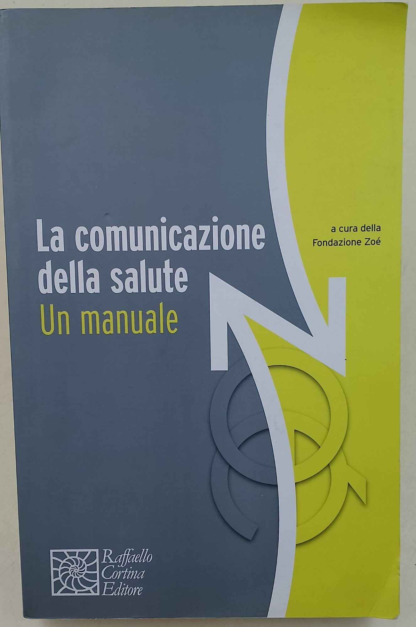 La comunicazione della salute : un manuale