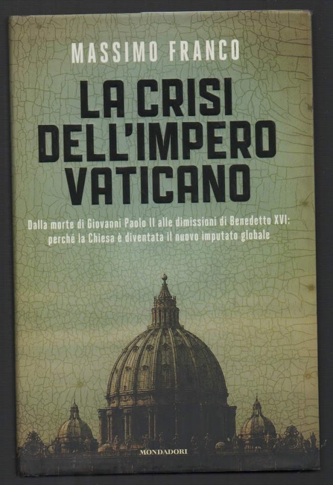 LA CRISI DELL'IMPERO VATICANO (2013)