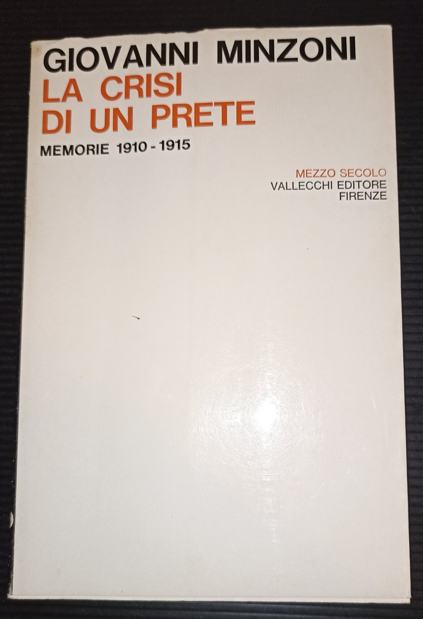 La crisi di un prete- memorie 1910 - 1915