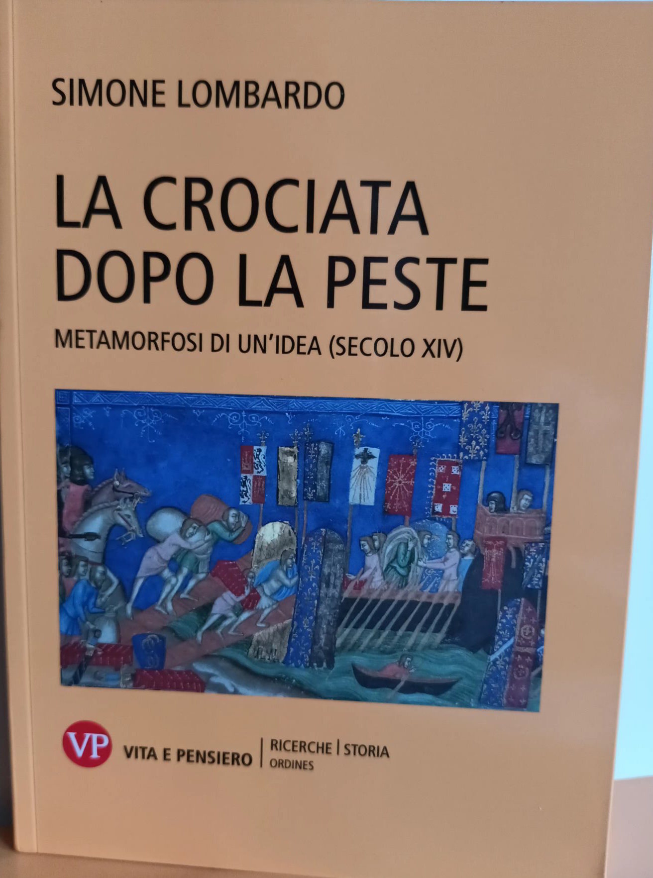 La Crociata dopo la peste - metamorfosi di un'idea (secolo …