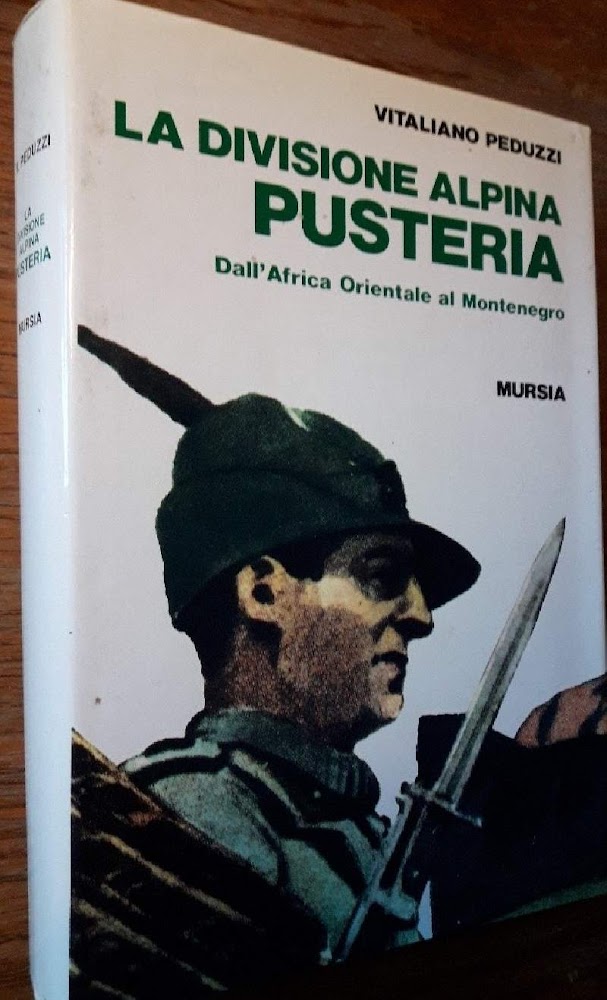 LA DIVISIONE ALPINA PUSTERIA-DALL'AFRICA ORIENTALE AL MONTENEGRO(1992)