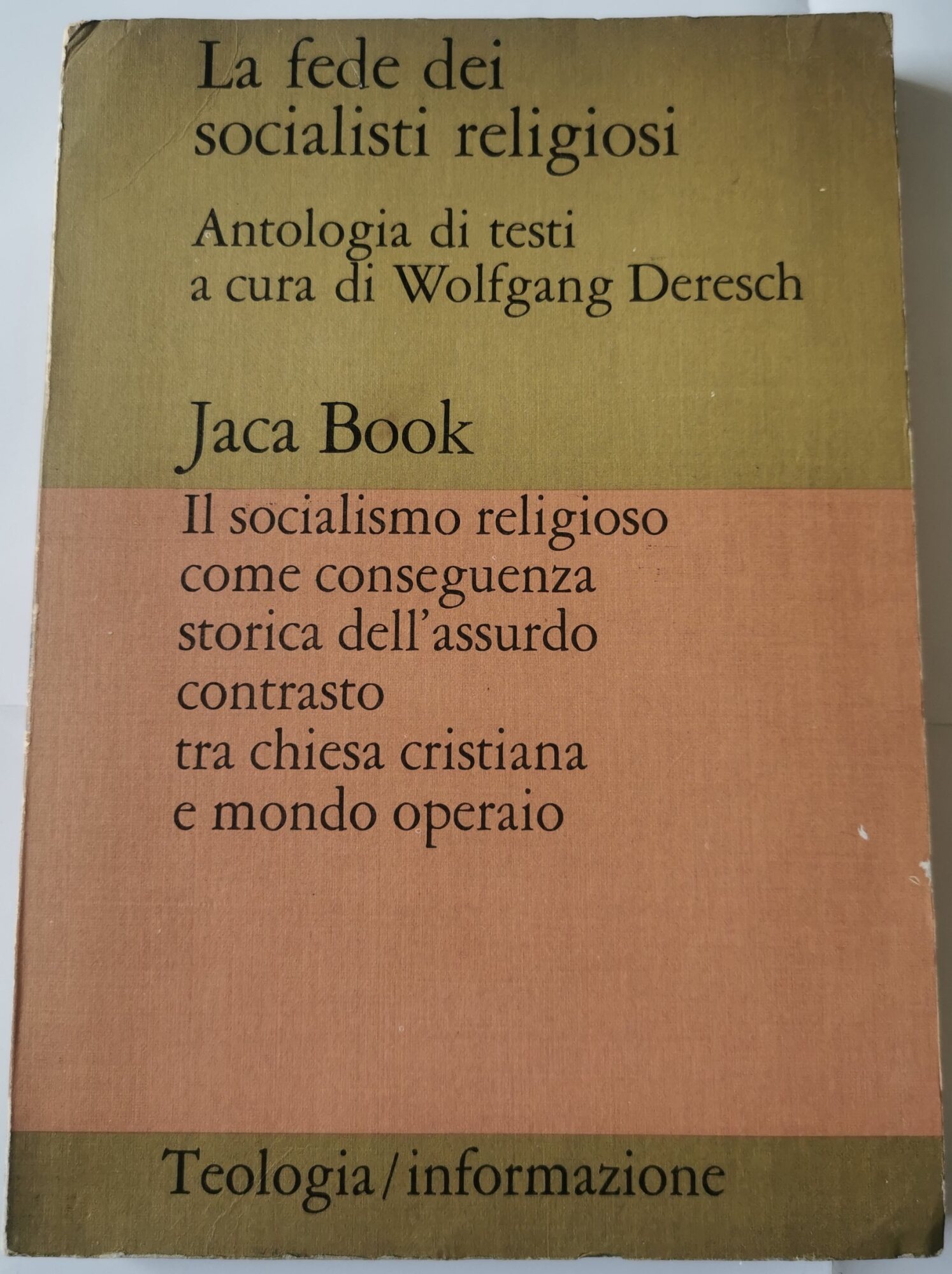 La fede dei socialisti religiosi - antologia di testi