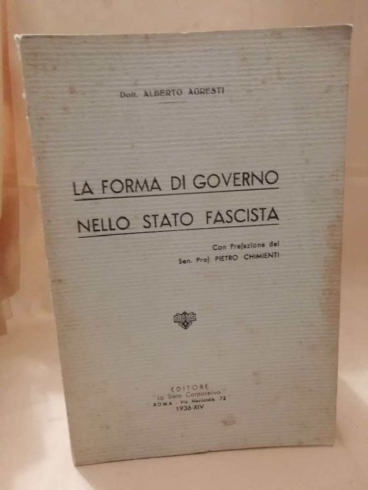 LA FORMA DI GOVERNO NELLO STATO FASCISTA (1936)