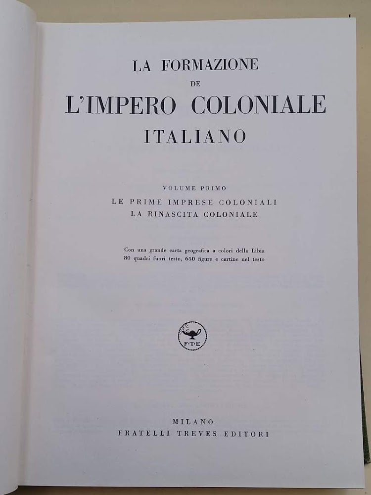 LA FORMAZIONE DE L'IMPERO COLONIALE ITALIANO- vol. I-( 1938)