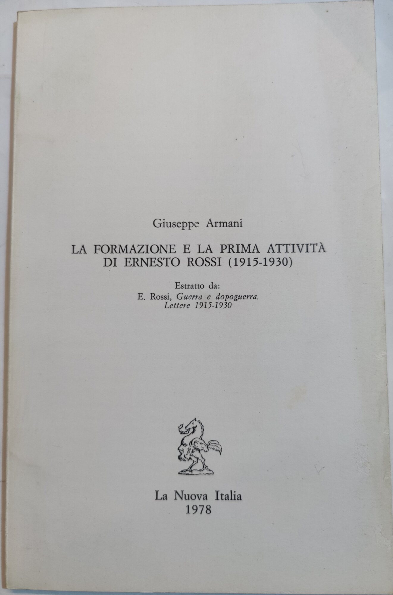 La formazione e la prima attività di Ernesto Rossi ( …