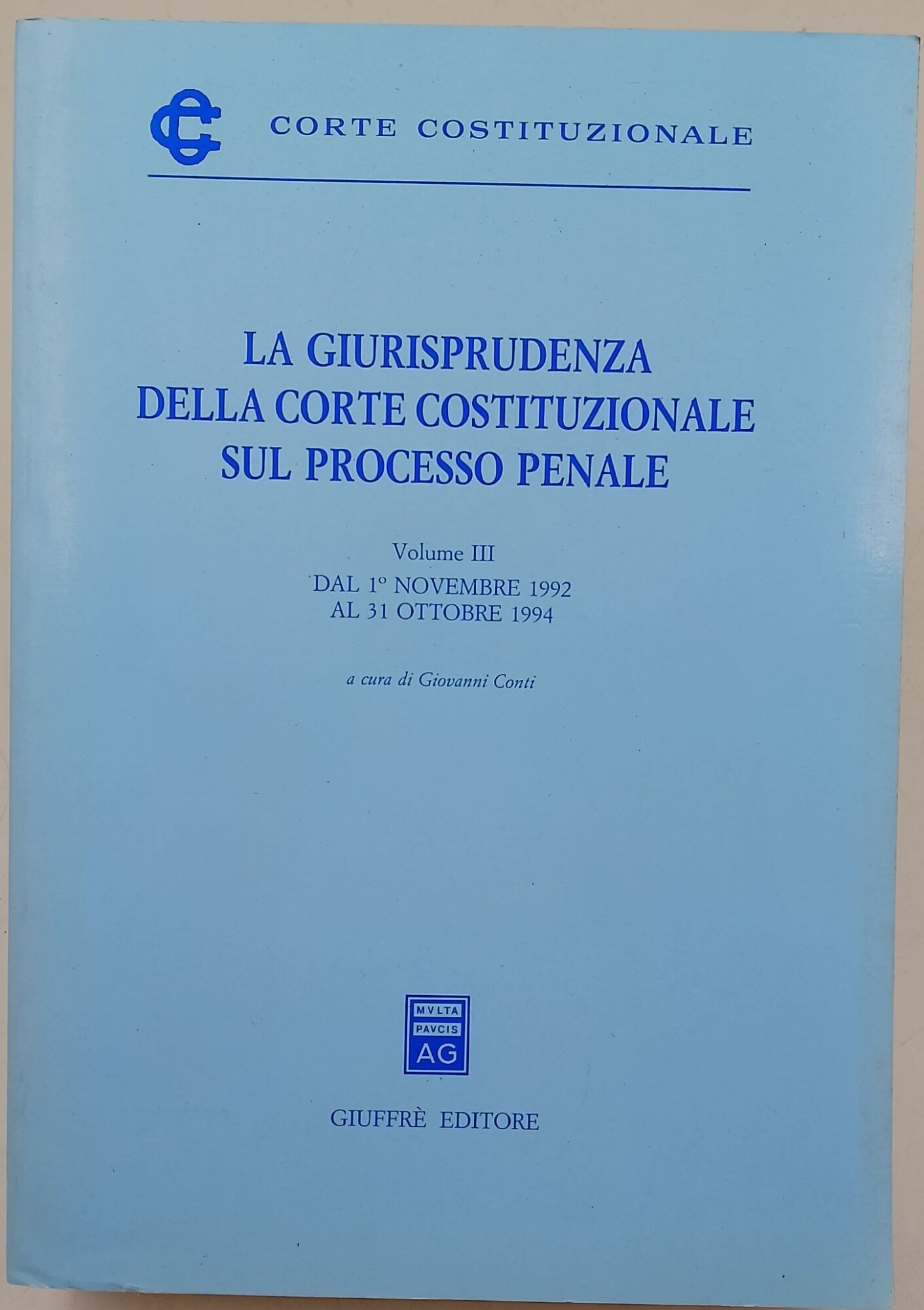 La Giurisprudenza della Corte Costituzionale sul processo penale- vol. III