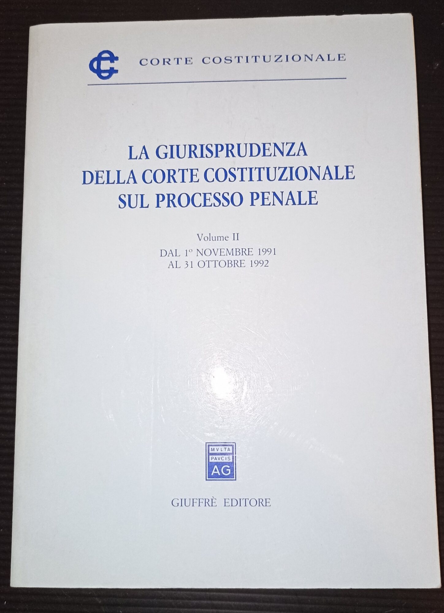 La giurisprudenza della Corte Costituzionale sul processo penale Vol. II