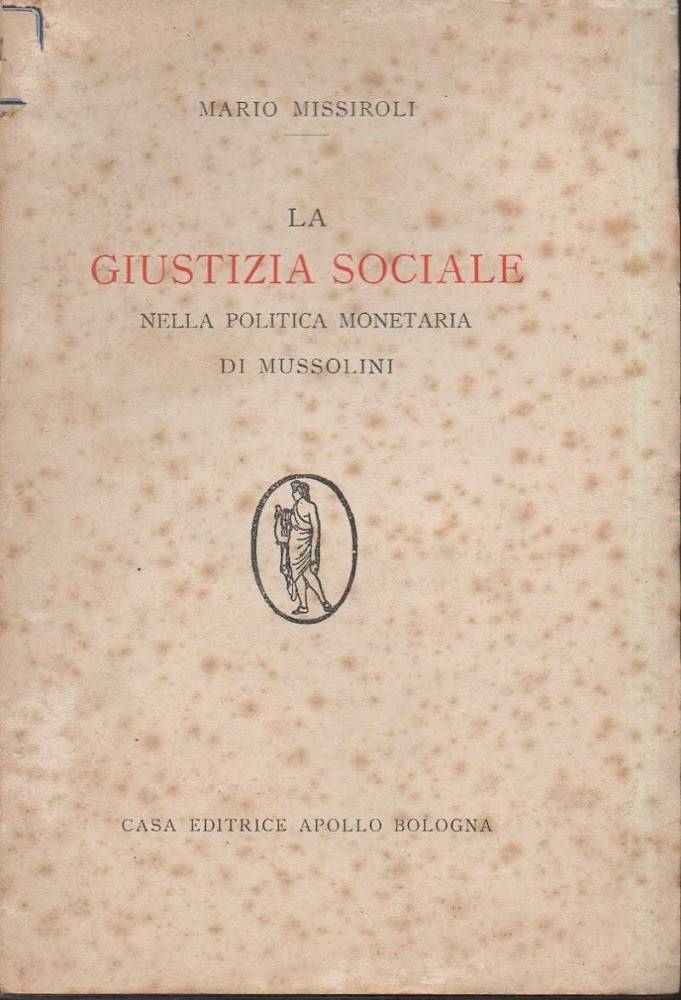 LA GIUSTIZIA SOCIALE NELLA POLITICA MONETARIA DI MUSSOLINI (1928)