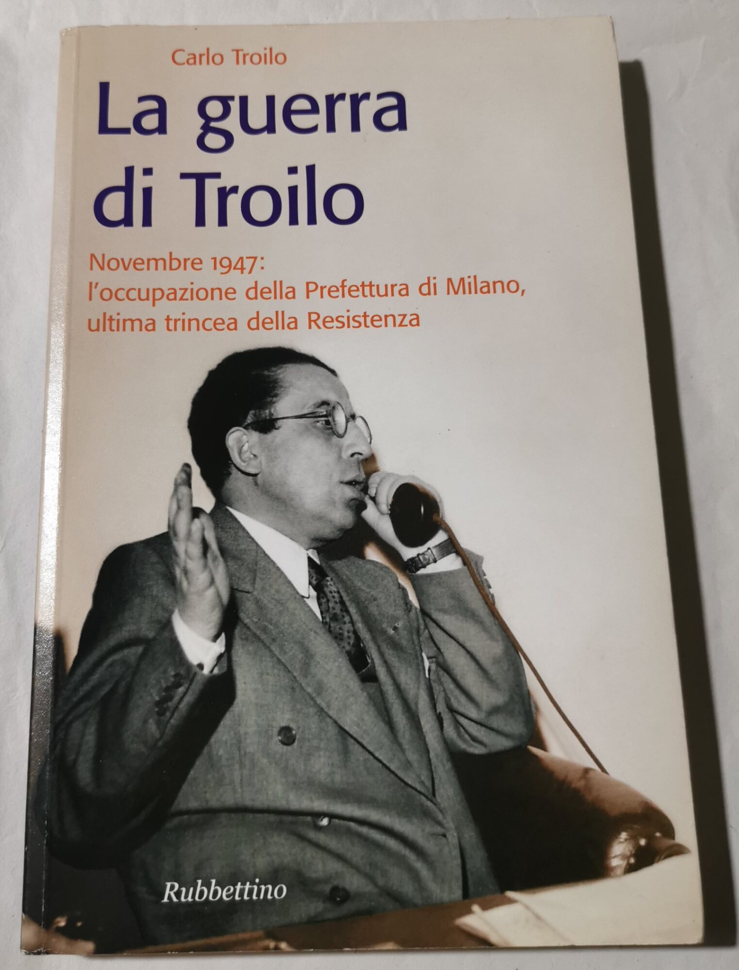 La guerra di Troilo. Novembre 1947: l'occupazione della Prefettura di …