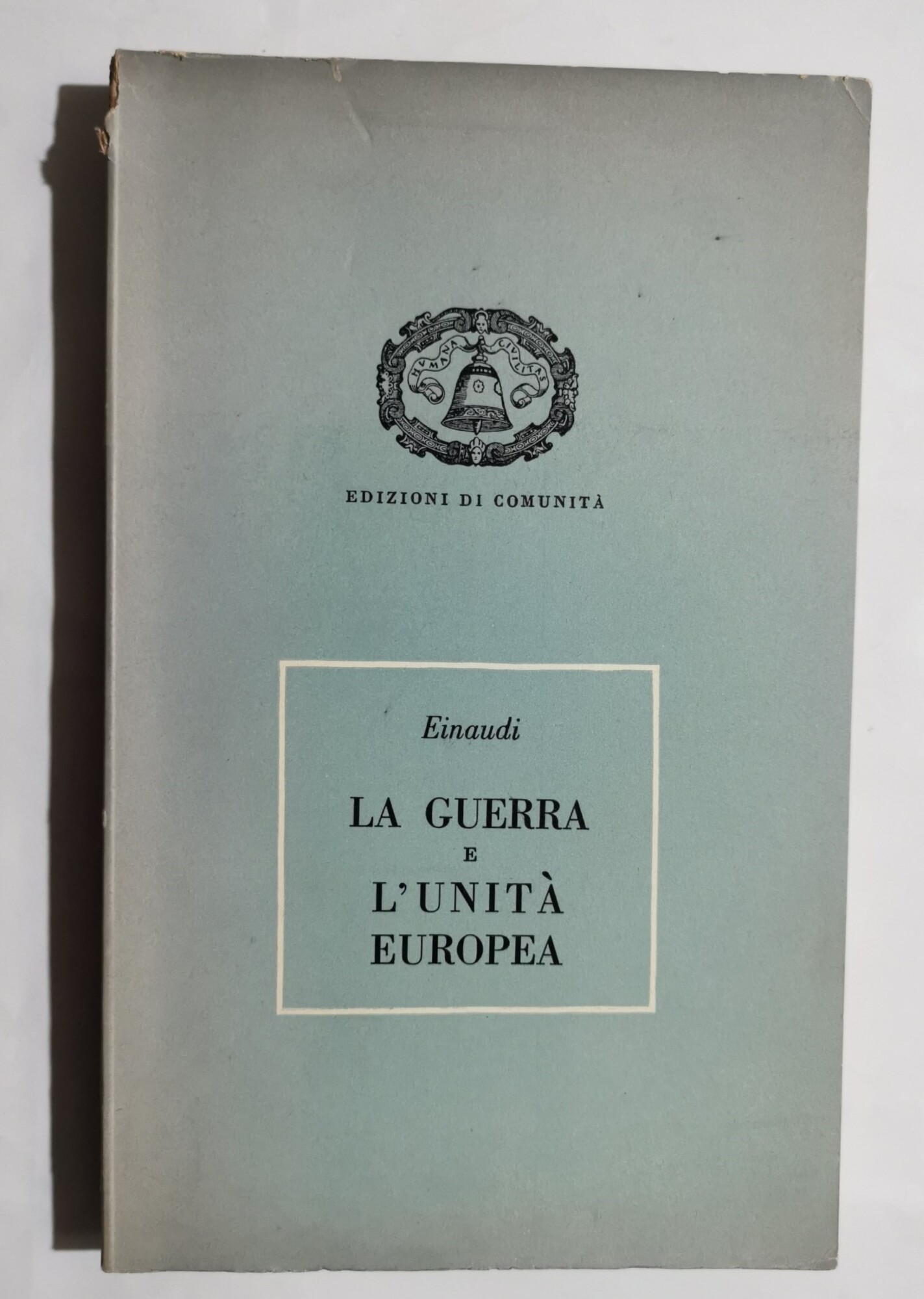 La guerra e l'unità europea