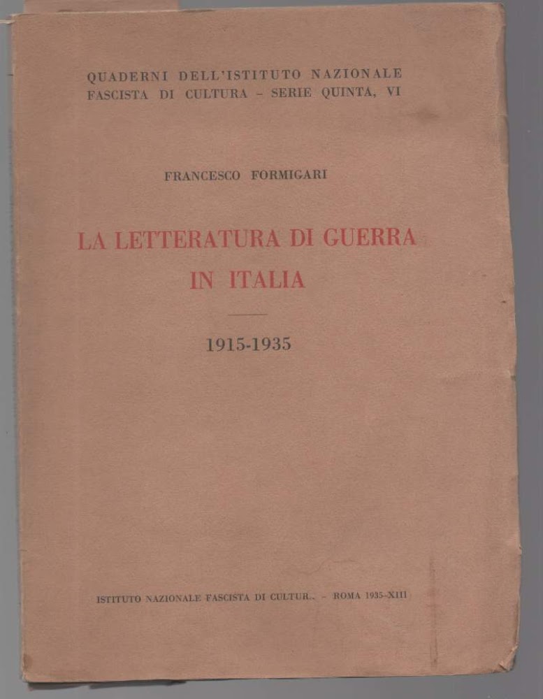 LA LETTERATURA DI GUERRA IN ITALIA 1915 - 1935 (1935)