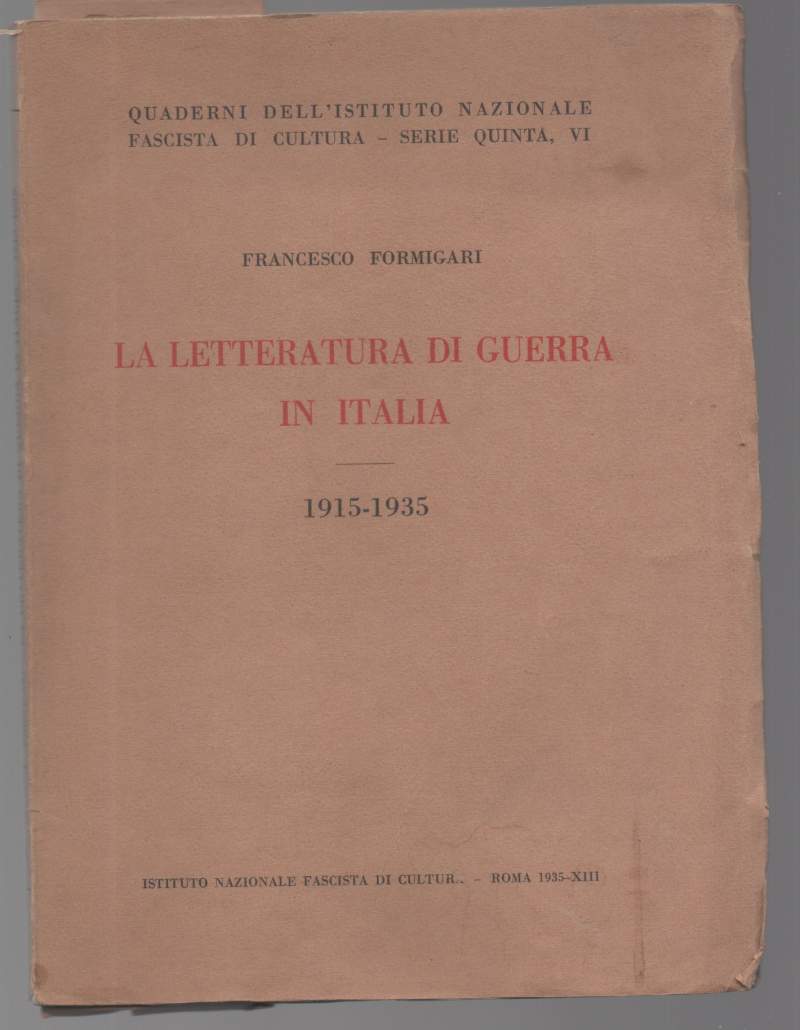 LA LETTERATURA DI GUERRA IN ITALIA 1915 - 1935 (1935)