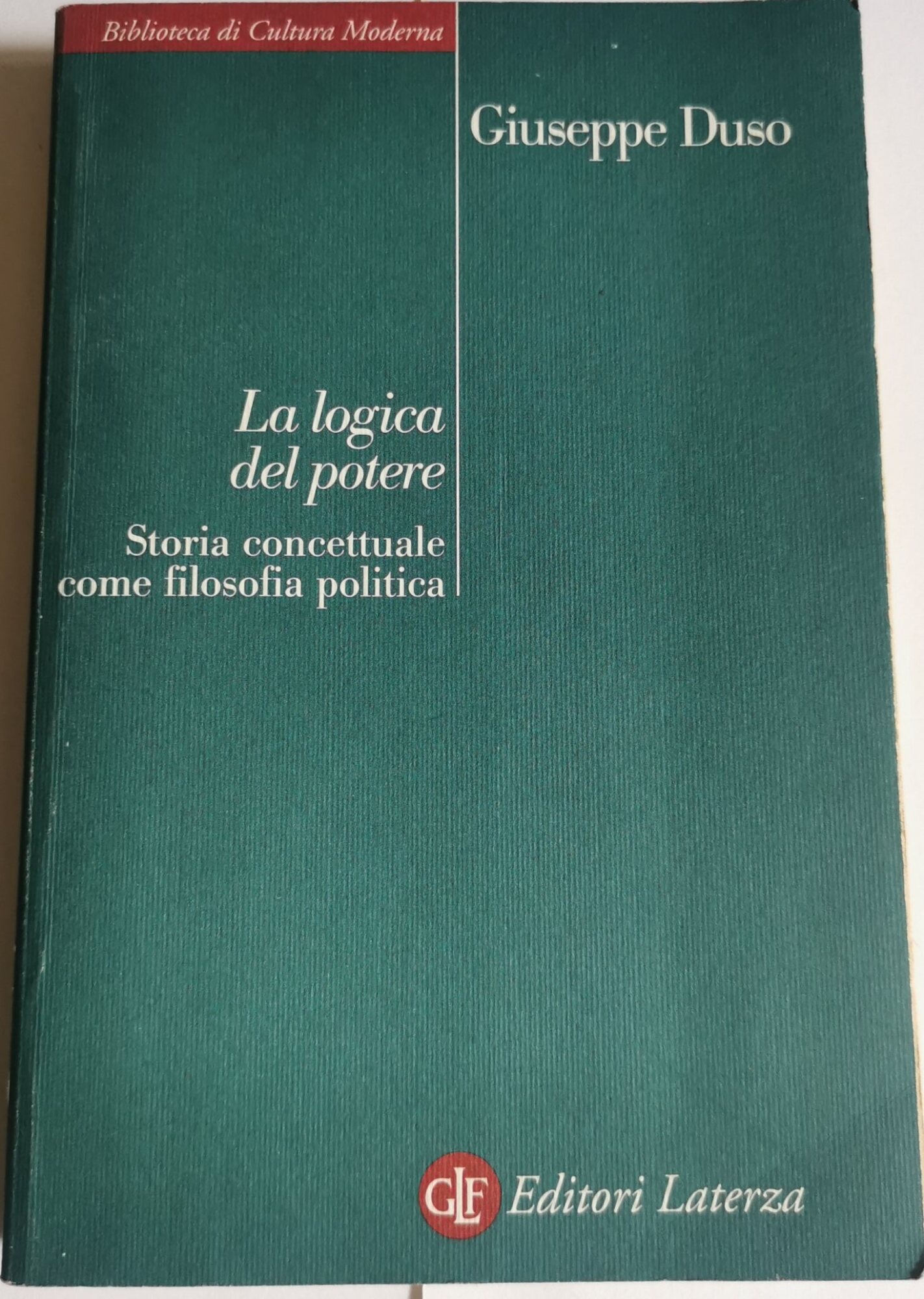 La logica del potere - Storia concettuale come filosofia politica