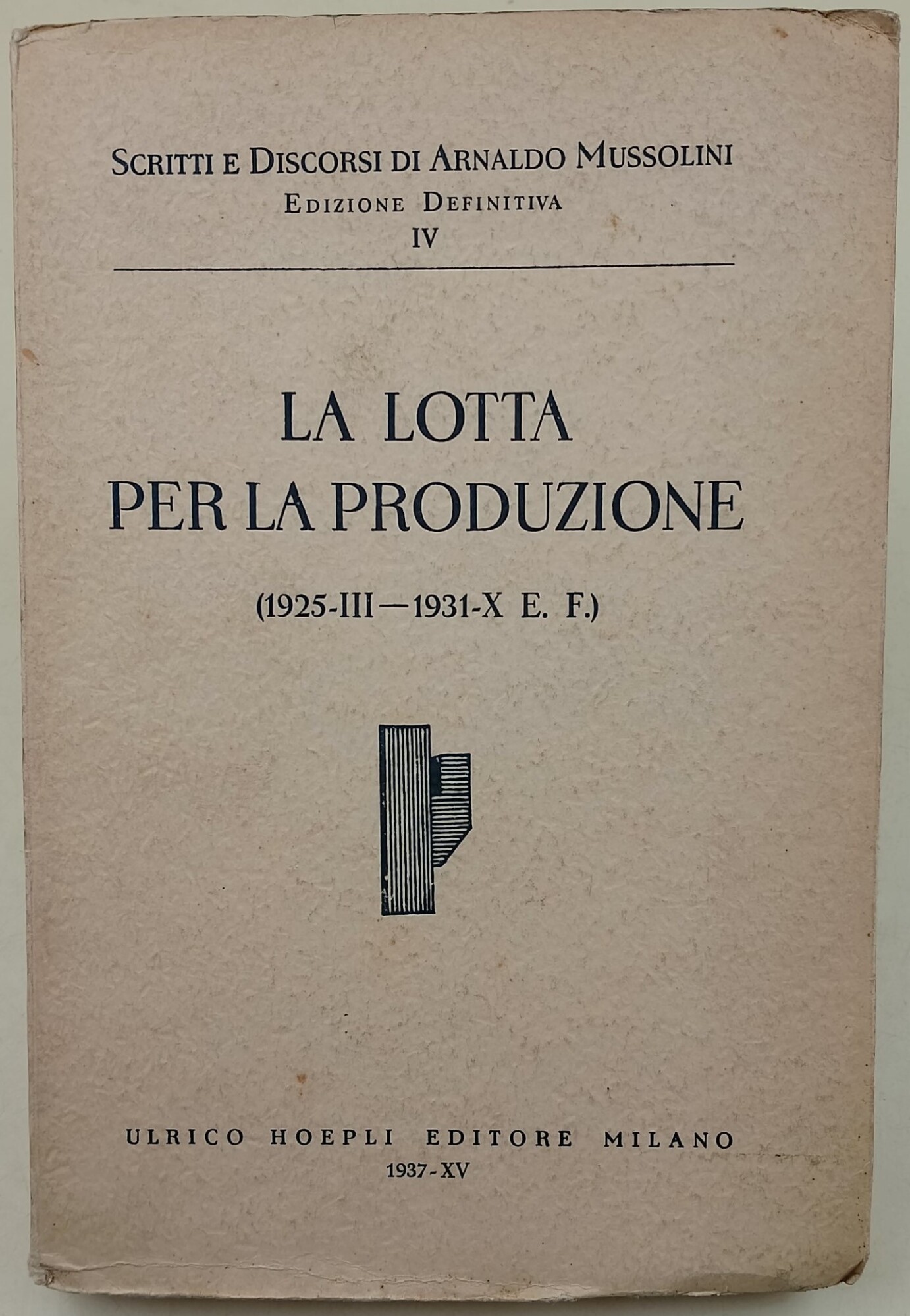 La lotta per la produzione(1925-III- 1931-X E.F.)
