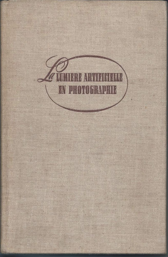 LA LUMIERE ARTIFICIELLE EN PHOTOGRAPHIE - Traitant des sources lumineuses …