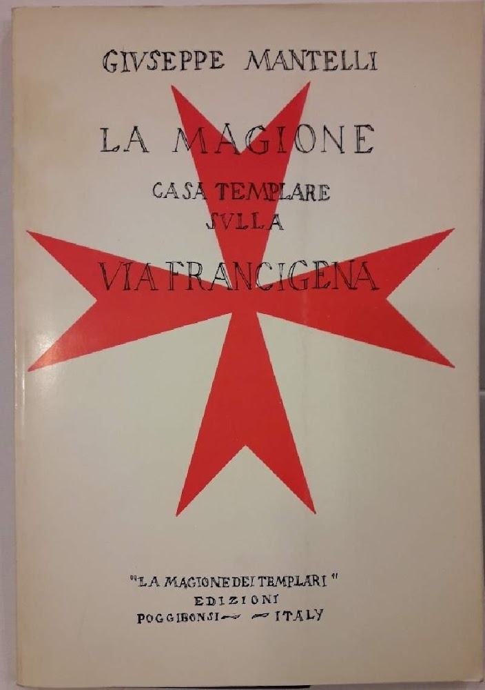 LA MAGIONE-CASA TEMPLARE SULLA VIA FRANCIGENA(1985)