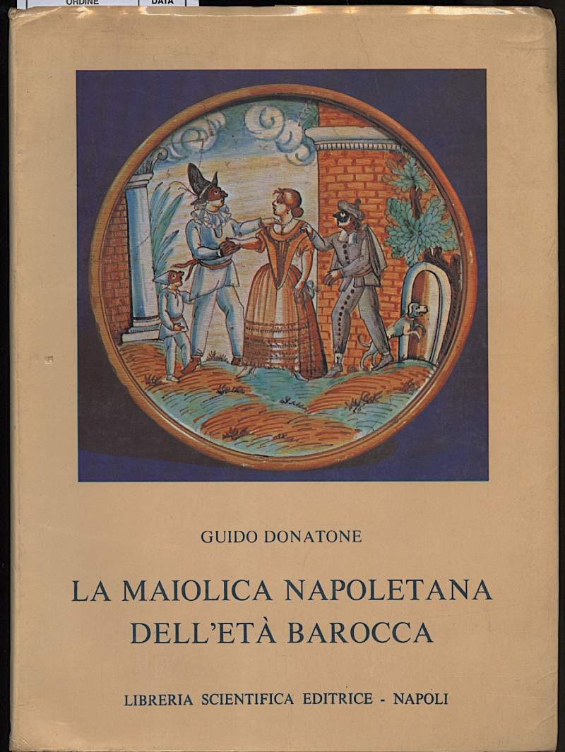 LA MAIOLICA NAPOLETANA DELL'ETA BAROCCA