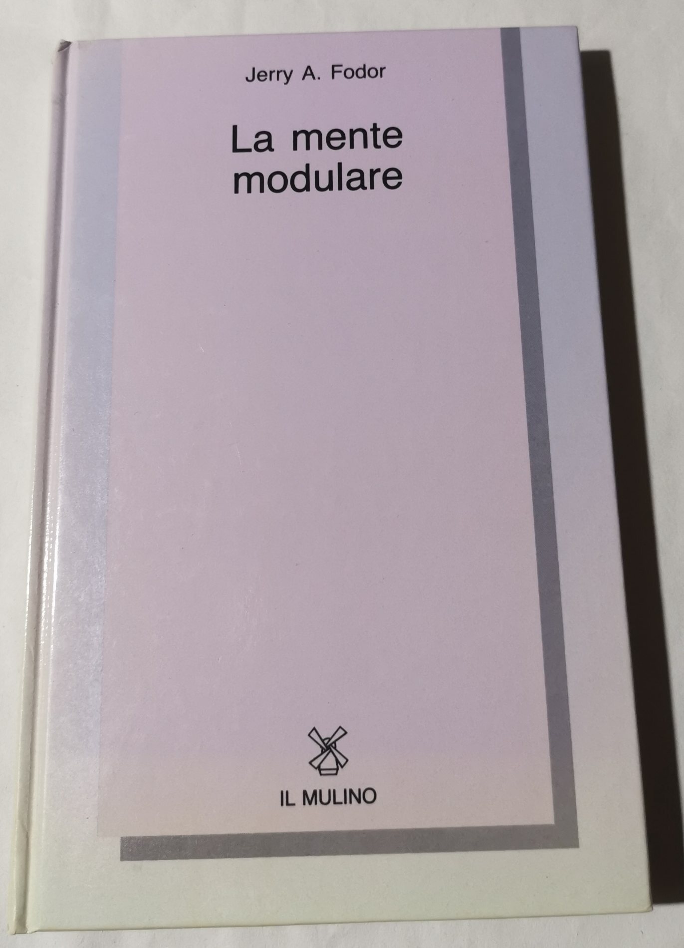 La mente modulare. Saggio di psicologia delle facoltà