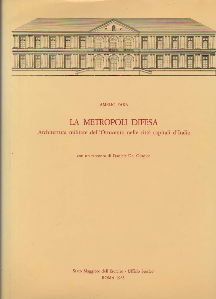 LA METROPOLI DIFESA - Architettura militare dell'Ottocento nelle città capitali …