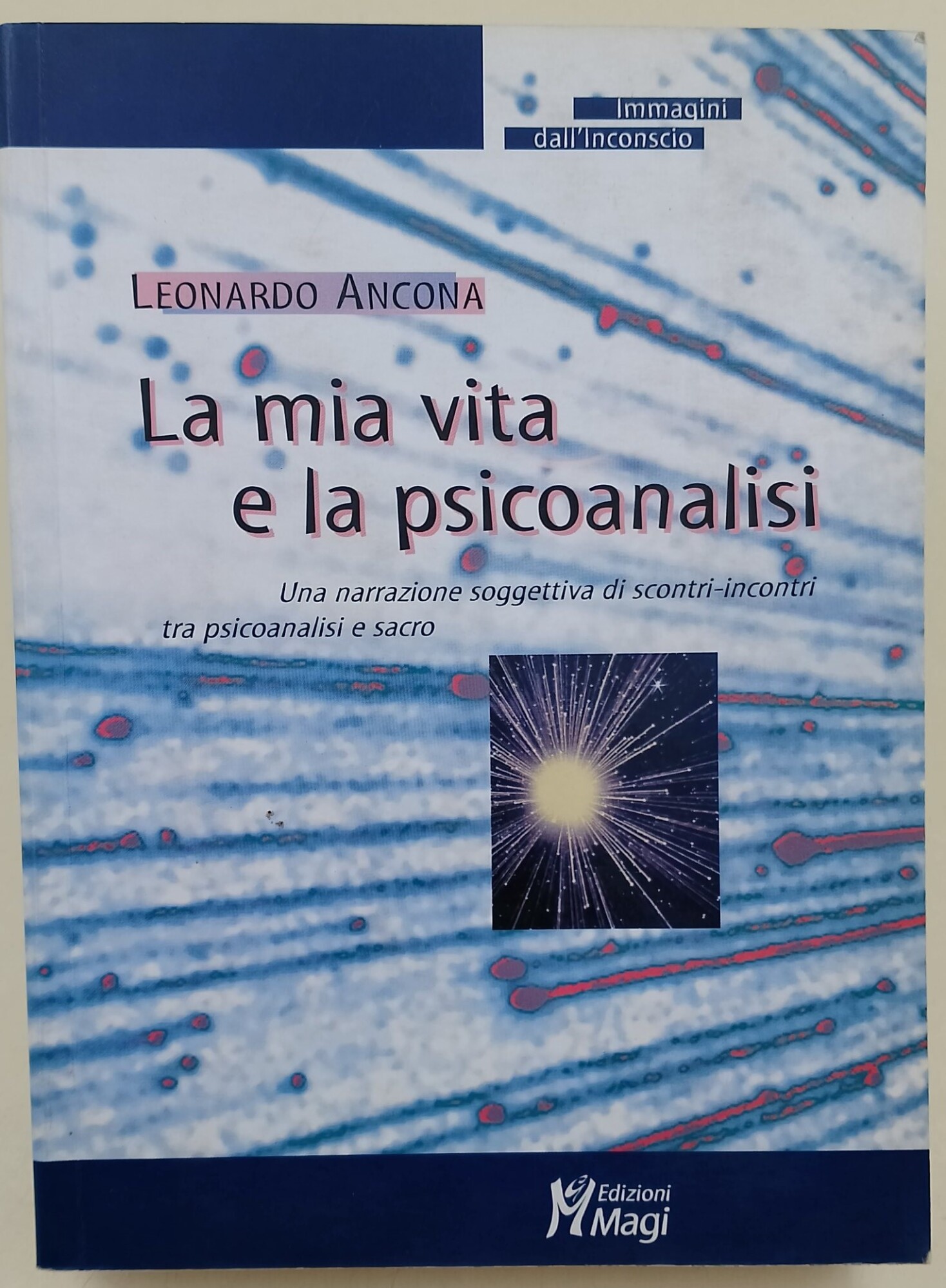 La mia vita e la psicoanalisi-una narrazione soggettiva di scontri-incontri …