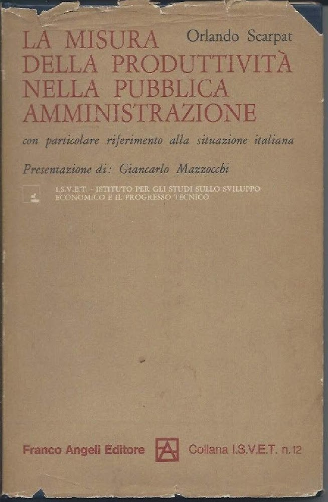 LA MISURA DELLA PRODUTTIVITA NELLA PUBBLICA AMMINISTRAZIONE - Con particolare …