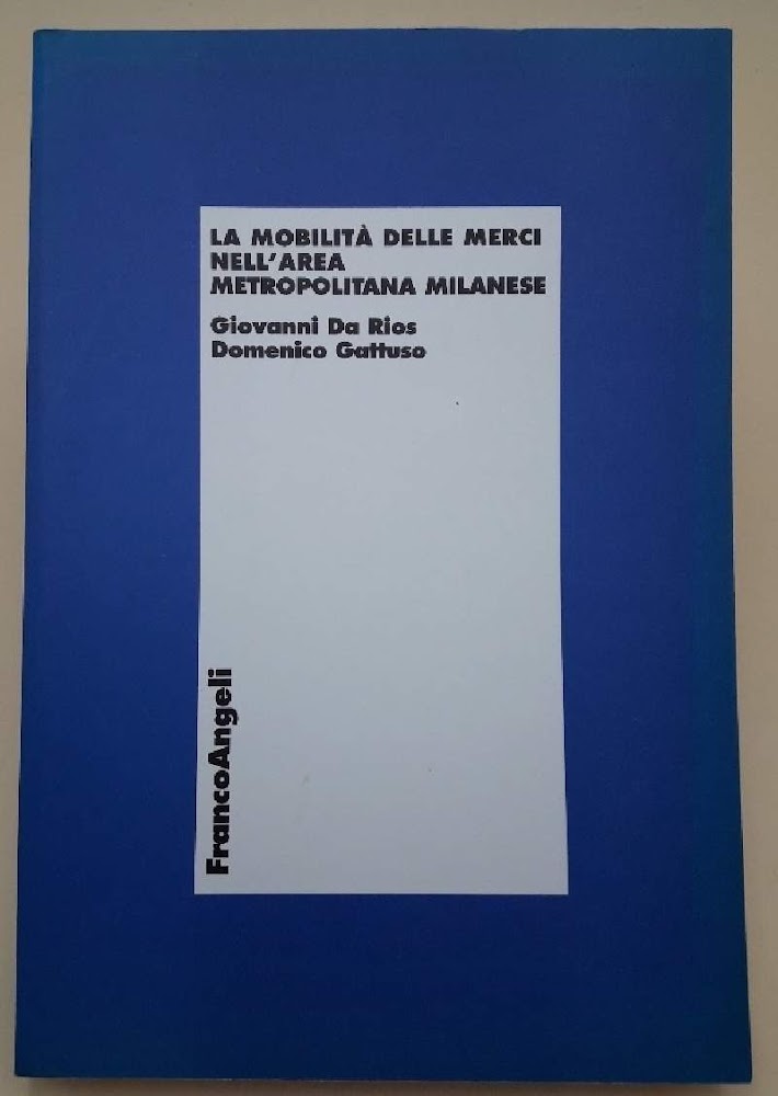 LA MOBILITA' DELLE MERCI NELL'AREA METROPOLITANA MILANESE(2003)
