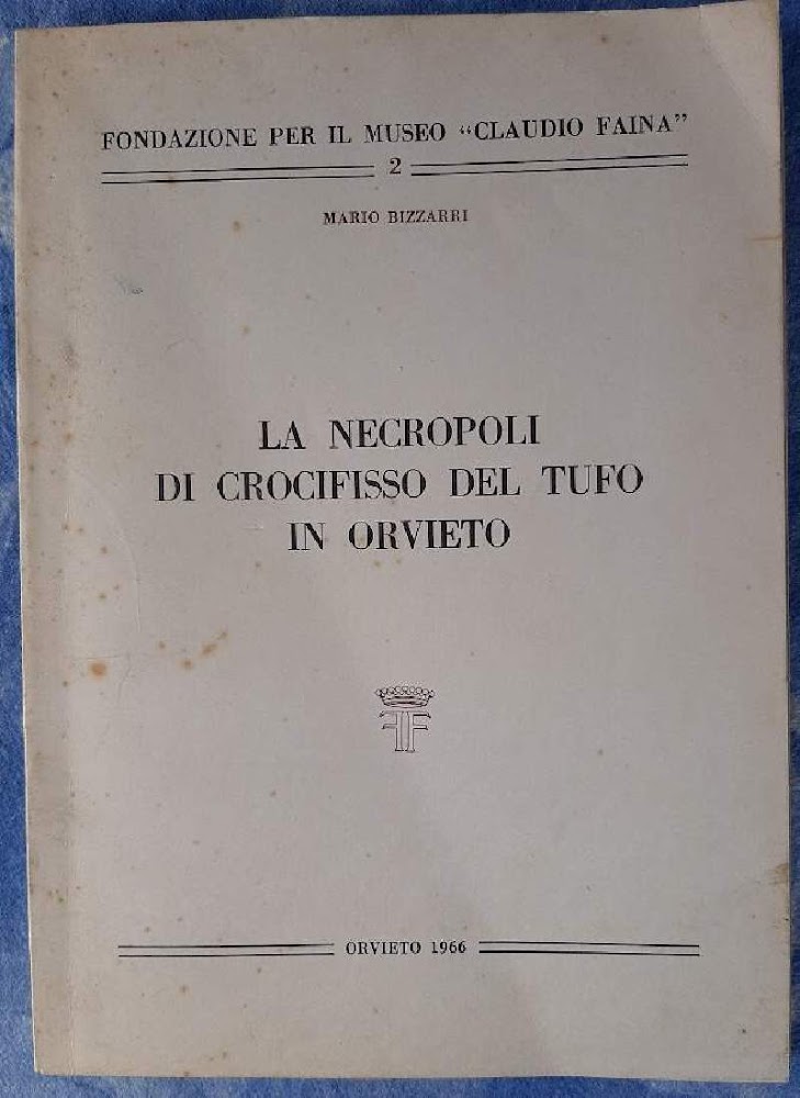 LA NECROPOLI DI CROCIFISSO DEL TUFO DI ORVIETO( 1966)