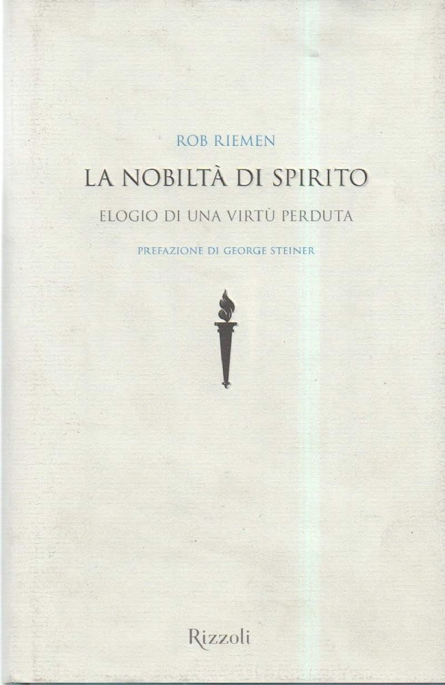LA NOBILTA' DI SPIRITO - Elogio di una virtù perduta …