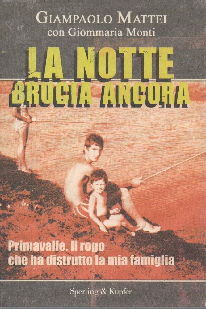 LA NOTTE BRUCIA ANCORA - Primavalle. Il rogo che ha …