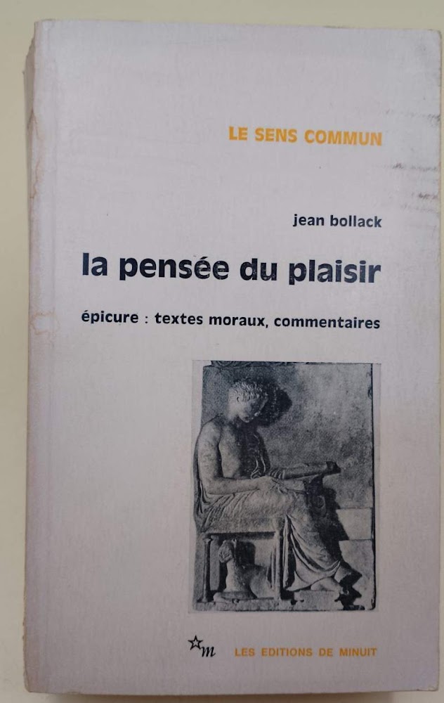 LA PENSEE DU PLASIR-EPICURE:TEXTES MORAUX, COMMENTAIRES(1975)