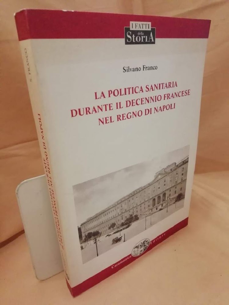 LA POLITICA SANITARIA DURANTE IL DECENNIO FRANCESE NEL REGNO DI …