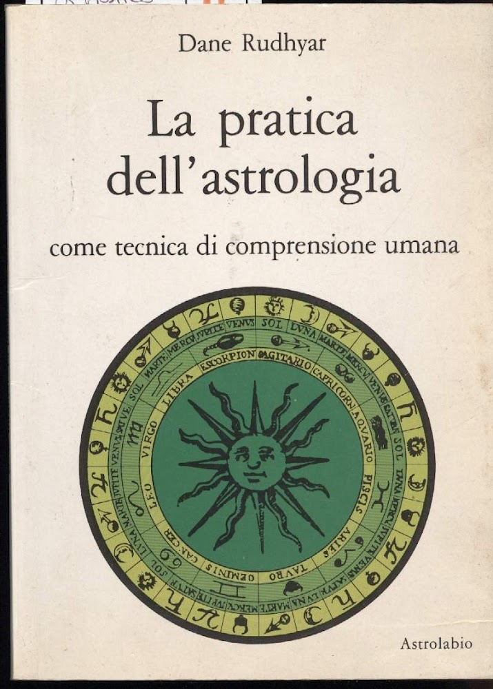 LA PRATICA DELL'ASTROLOGIA come tecnica di comprensione umana