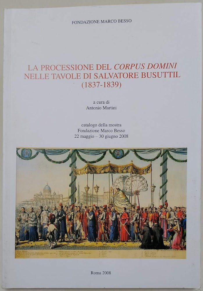 LA PROCESSIONE DEL CORPUS DOMINI NELLE TAVOLE DI SALVATORE BUSUTTIL(1837-1839)(2008