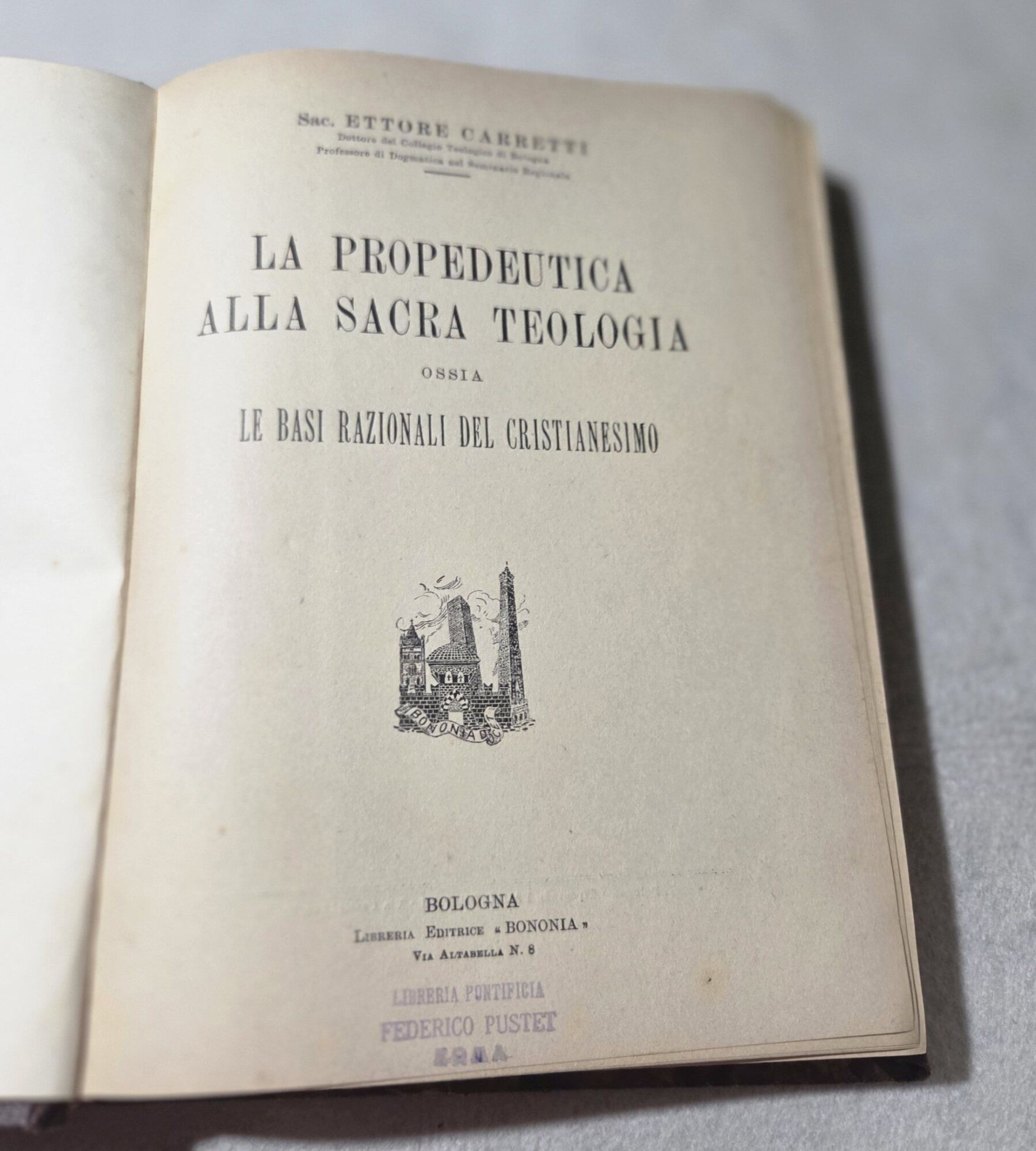 La propedeutica alla Sacra Teologia ossia le basi razionali del …