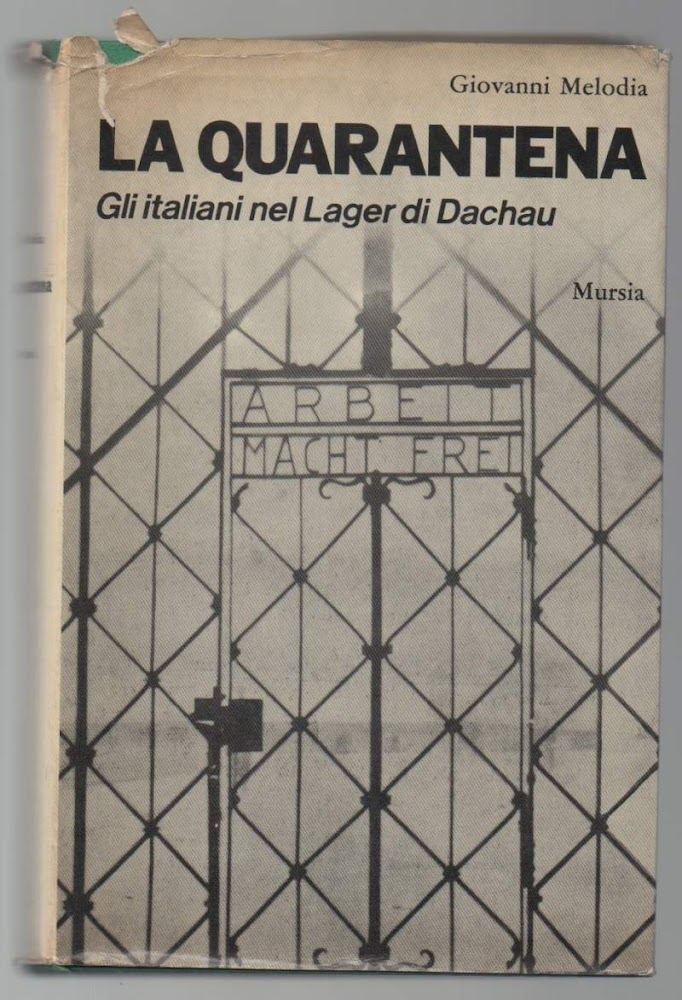 LA QUARANTENA-Gli italiani nel lager di Dachau (1971)