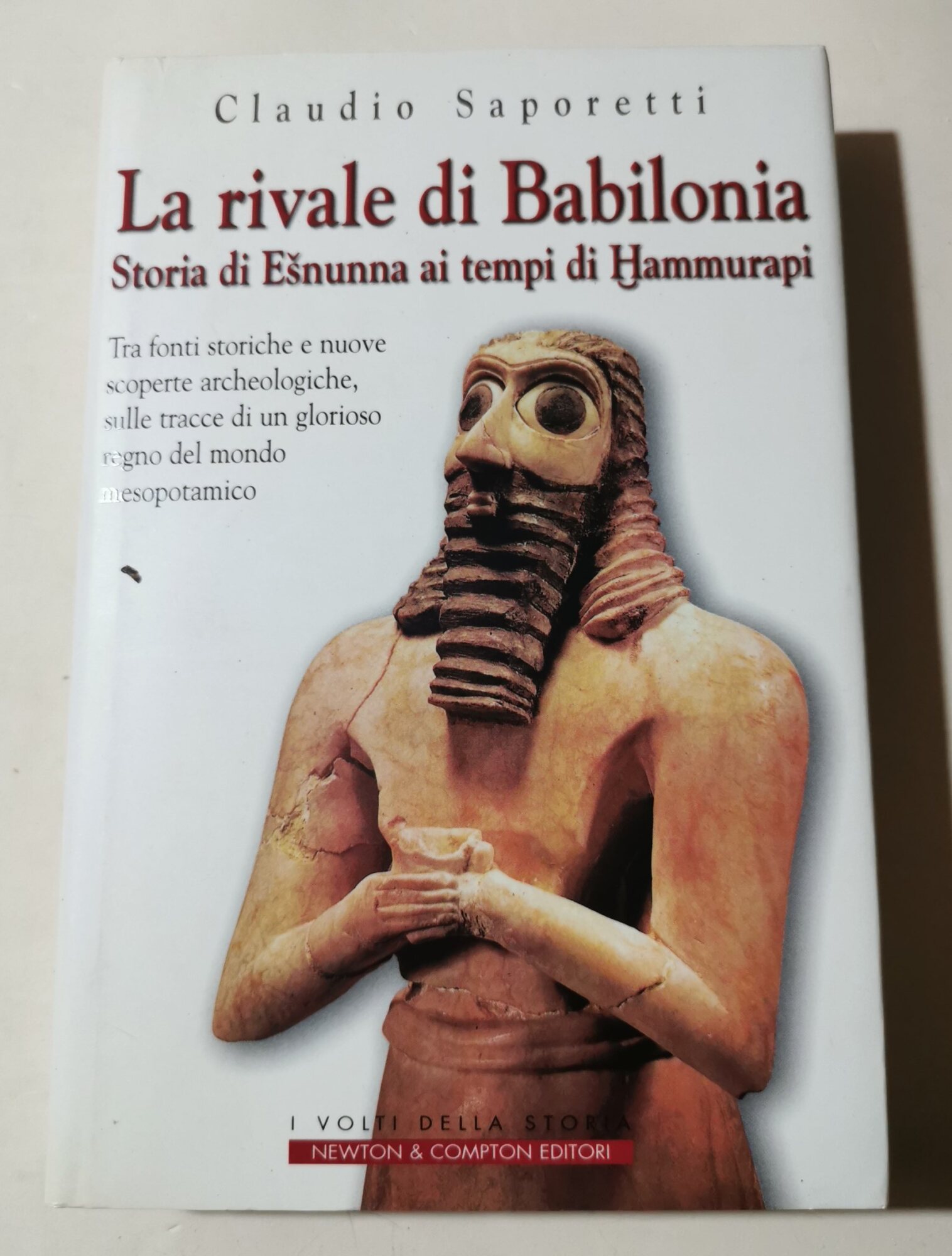 La rivale di Babilonia. Storia di Esnunna ai tempi di …