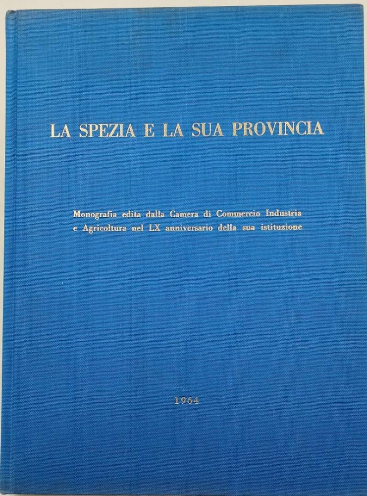 LA SPEZIA E LA SUA PROVINCIA(1964)