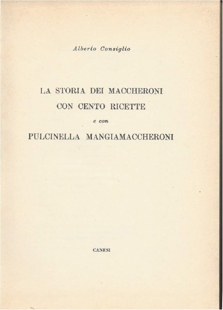 LA STORIA DEI MACCHERONI CON CENTO RICETTE e con PULCINELLA …