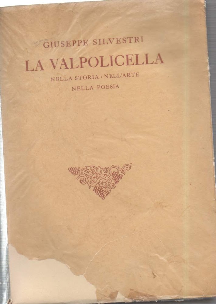 LA VALPOLICELLA NELLA STORIA-NELL'ARTE-NELLA POSIA (1950)