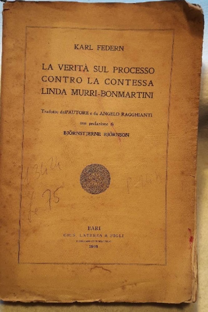 LA VERITA' SUL PROCESSO CONTRO LA CONTESSA LINDA MURRI-BONMARTINI( 1908)