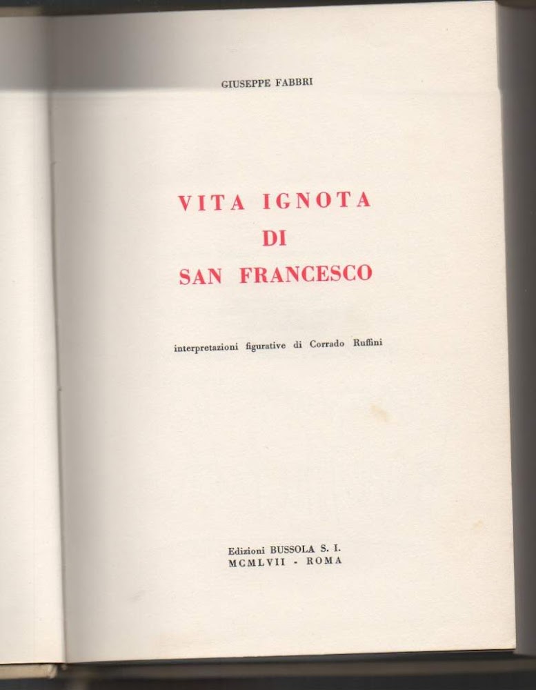 LA VITA IGNOTA DI SAN FRANCESCO-interpretazioni figurative di Corrado Ruffini …