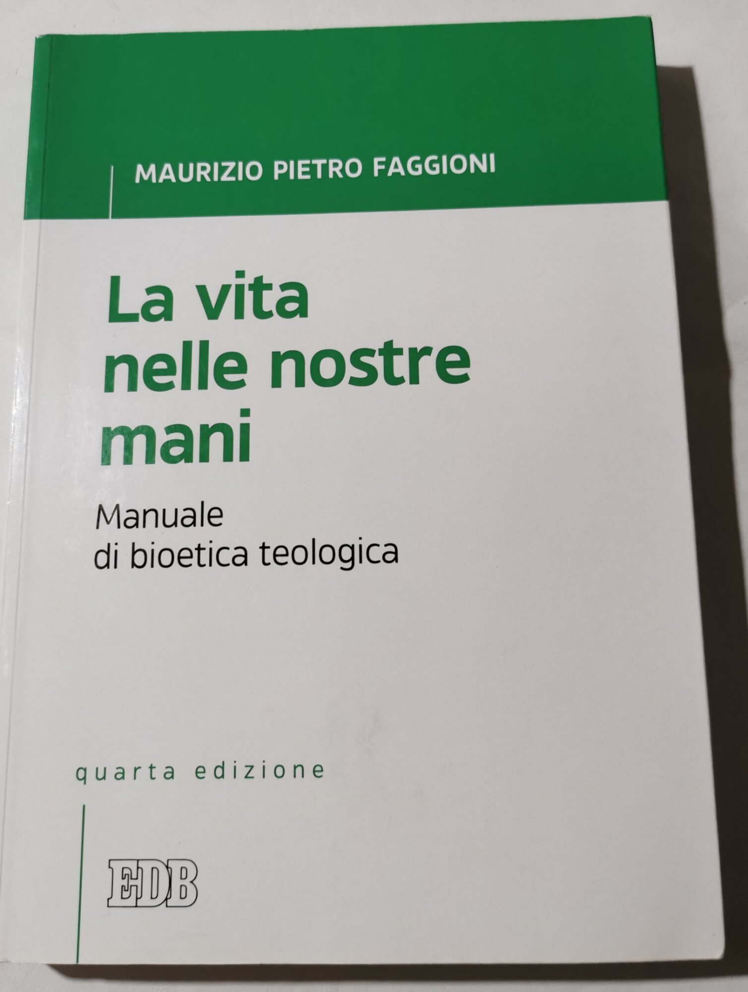 La vita nelle nostre mani. Manuale di bioetica teologica