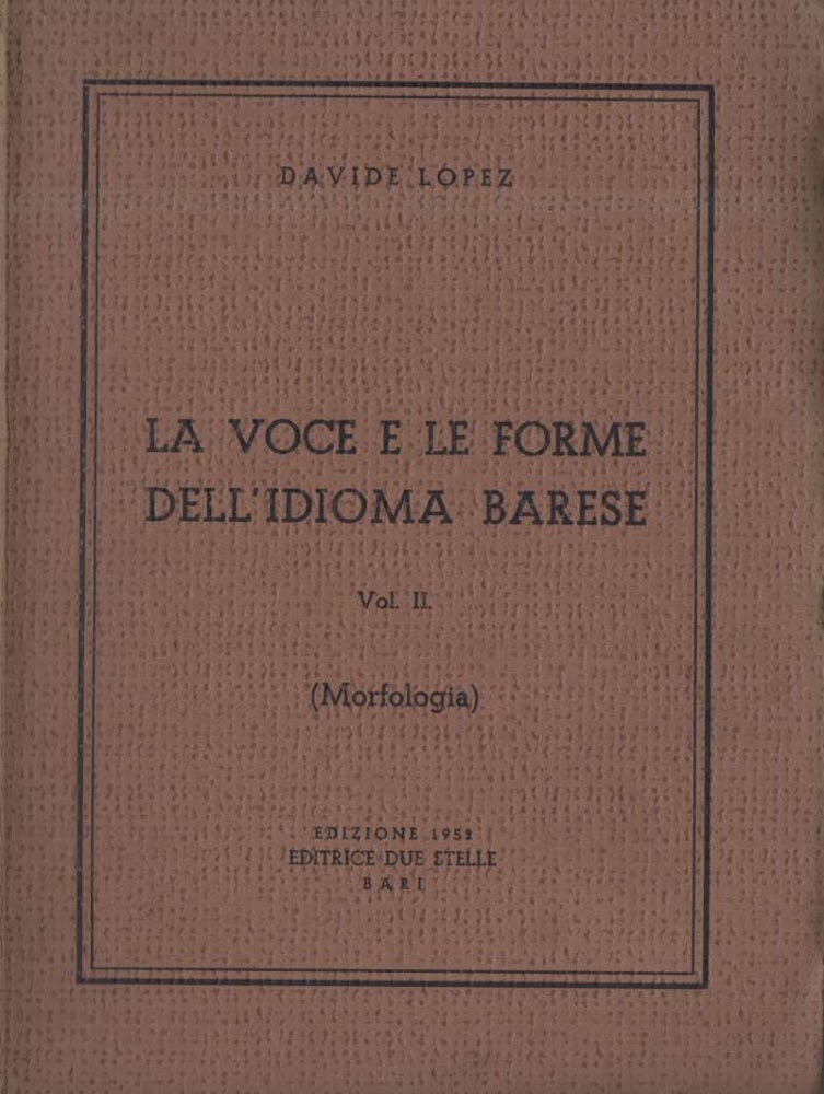 LA VOCE E LE FORME DELL'IDIOMA BARESE (1952)